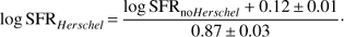 Mathematical equation: $ \begin{aligned} \mathrm{log\,SFR}_{Herschel}\,{=}\,\frac{\mathrm{log\,SFR}_{\mathrm{no}Herschel} + 0.12\,{\pm }\,0.01}{0.87\,{\pm }\,0.03}\cdot \end{aligned} $
