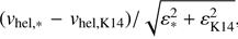 Mathematical equation: $ { { v}}/\varepsilon = ({ {v}}_{\mathrm{hel,*}} - { { v}}_{\mathrm{hel,K14}})/\sqrt{\varepsilon^2_{*}+\varepsilon^2_{\mathrm{K14}}} $