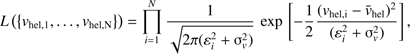 Mathematical equation: $ \begin{aligned} L\left( \left\{ { { v}}_\mathrm{hel,1},\dots ,{ { v}}_\mathrm{hel,N} \right\} \right) =\prod _{i=1}^{N} \frac{1}{\sqrt{2\pi (\varepsilon _{i}^{2}+\upsigma _{{ { v}}}^{2})}} \,\exp \,\left[ - \frac{1}{2} \frac{({ { v}}_\mathrm{hel,i}-\bar{{ {v}}}_\mathrm{hel})^2}{(\varepsilon _{i}^{2}+\upsigma _{{ { v}}}^{2})} \right] , \end{aligned} $