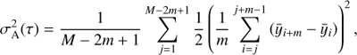Mathematical equation: $ \begin{aligned} \sigma _\mathrm{A}^2(\tau )=\frac{1}{M-2m+1}\sum _{j=1}^{M-2m+1} \frac{1}{2} \left(\frac{1}{m}\sum ^{j+m-1}_{i=j}\left(\bar{y}_{i+m}-\bar{y}_i\right)\right)^2 , \end{aligned} $