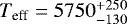Mathematical equation: $T_{\text{eff}}=5750_{-130}^{+250}\;$
