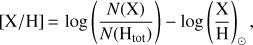 Mathematical equation: $$\left[ {{\rm{X/H}}} \right] = \log \left( {{{N\left( {\rm{X}} \right)} \over {N\left( {{{\rm{H}}_{{\rm{tot}}}}} \right)}}} \right) - \log {\left( {{{\rm{X}} \over {\rm{H}}}} \right)_ \odot },$$