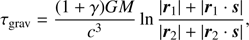 Mathematical equation: $$ \begin{aligned} \tau _\mathrm{grav } = \frac{(1+\gamma )GM}{c^3} \ln \frac{|\boldsymbol{r}_{1} |+ |\boldsymbol{r}_{1} \cdot \boldsymbol{s} |}{|\boldsymbol{r}_{2} |+ |\boldsymbol{r}_{2} \cdot \boldsymbol{s} |}, \end{aligned} $$