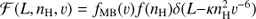 Mathematical equation: $ {\cal F}(L,{n_{\rm{H}}},v) = {f_{{\rm{MB}}}}(v)f({n_{\rm{H}}})\delta (L - \kappa n_{\rm{H}}^2{v^{ - 6}}) $
