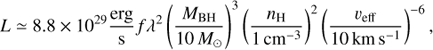 Mathematical equation: $$ \begin{aligned} L \simeq 8.8 \times {10^{29}}\frac{{\mathrm{{erg}}}}{\mathrm{{s}}}f{\lambda ^2}{\left( {\frac{{{M_{\mathrm{{BH}}}}}}{{10 {M_ \odot }}}} \right)^3}{\left( {\frac{{{n_{\rm {H}}}}}{{1 \,\mathrm{{c}}{\mathrm{{m}}^{ - 3}}}}} \right)^2}{\left( {\frac{{{v_{\mathrm{{eff}}}}}}{{10 \,\mathrm{{km}} \,{\mathrm{{s}}^{ - 1}}}}} \right)^{ - 6}}, \end{aligned} $$