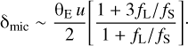 Mathematical equation: $$ {\mathrm\delta}_\text{mic}\;\sim\;\frac{{\mathrm\theta}_\mathrm Eu}2{\lbrack\frac{1+3f_\mathrm L/f_\mathrm S}{1+f_\mathrm L/f_\mathrm S}\rbrack}. $$