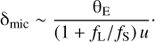 Mathematical equation: $$ {\mathrm\delta}_\text{mic}\;\sim\;\frac{{\mathrm\theta}_\mathrm E}{(1+f_\mathrm L/f_\mathrm S)u}. $$