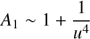 Mathematical equation: $$ A_1\;\sim\;1+\frac1{u^4} $$