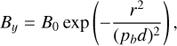 Mathematical equation: $ \begin{aligned} B_y = B_0 \exp \left(-\frac{r^2}{(p_b d)^2}\right), \end{aligned} $