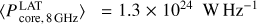 Mathematical equation: $ {\langle P_\text{core, 8 GHz}^\text{LAT}\rangle}=1.3\times10^{24}\text{W}\text{Hz}^{-1} $