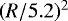 Mathematical equation: $(R/5.2)^2$