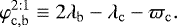 Mathematical equation: \begin{equation*} {\varphi^{2:1}_{\mathrm{c},\mathrm{b}} \equiv 2 \lambda_{\mathrm{b}} - \lambda_{\mathrm{c}} - \varpi_{\mathrm{c}}}.\end{equation*}