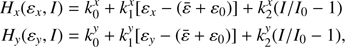 Mathematical equation: $ \begin{aligned} H_x(\varepsilon _x, I)&= k_0^x + k_1^x[\varepsilon _x -(\bar{\varepsilon } +\varepsilon _0)] +k_2^x(I/I_0 -1)\nonumber \\ H_{y}(\varepsilon _{y}, I)&= k_0^{y} + k_1^{y}[\varepsilon _{y} -(\bar{\varepsilon }+\varepsilon _0)] +k_2^{y}(I/I_0 -1),\end{aligned} $