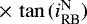 Mathematical equation: $\,\times\,\tan{(i^{\textrm{N}}_{\textrm{RB}})}$