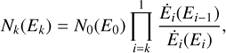 Mathematical equation: $$ \begin{aligned} N_k(E_k) = N_0(E_0) \prod _{i=k}^{1} \frac{\dot{E}_i(E_{i-1})}{\dot{E}_i(E_i)}, \end{aligned} $$