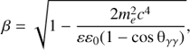 Mathematical equation: $$ \begin{aligned} \beta = \sqrt{1- \frac{2 m_e^2 c^4}{\varepsilon \varepsilon _0(1-\cos \uptheta _{\gamma \gamma })}}, \end{aligned} $$