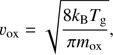 Mathematical equation: $ \begin{aligned} v_{\mathrm{ox}}=\sqrt{\frac{8k_{\mathrm{B}}T_{\mathrm{g}}}{\pi m_{\mathrm{ox}}}}, \end{aligned} $