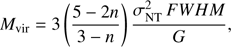 Mathematical equation: $$ M_\text{vir}=3{\left(\frac{5-2n}{3-n}\right)}\frac{\sigma_\text{NT}^2FWHM}G, $$