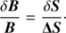 Mathematical equation: $$ \frac{\delta\boldsymbol B}{\boldsymbol B}=\frac{\delta\boldsymbol S}{\mathbf\Delta\boldsymbol S}. $$