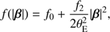 $$ \begin{aligned} f(|\boldsymbol{\beta }|) = f_0 + \frac{f_2}{2 \theta _{\text{ E}}^2} |\boldsymbol{\beta }|^2, \end{aligned} $$
