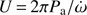 $ U\,{=}\,2\pi P_{\mathrm{a}}/\dot\omega $