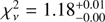 $ \chi_{\nu}^2=1.18^{+0.01}_{-0.00} $