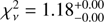 $ \chi_{\nu}^2 = 1.18^{+0.00}_{-0.00} $