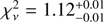 $ \chi_{\nu}^2 = 1.12^{+0.01}_{-0.01} $