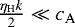 $\frac{\eta_{\mathrm{H}} k}{2} \ll c_{\mathrm{A}}$
