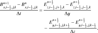 \begin{align*} \frac{B^{n&#x002B;1}_{x,i-\frac{1}{2},j,k}-B^{n}_{x,i-\frac{1}{2},j,k}}{{\mathrm{\Delta}} t} \,{=}\, &\frac{E^{n&#x002B;\frac{1}{2}}_{z,i-\frac{1}{2},j&#x002B;\frac{1}{2},k}-E^{n&#x002B;\frac{1}{2}}_{z,i-\frac{1}{2},j-\frac{1}{2},k}}{{\mathrm{\Delta}} y} \nonumber \\ &- \frac{E^{n&#x002B;\frac{1}{2}}_{y,i-\frac{1}{2},j,k&#x002B;\frac{1}{2}}-E^{n&#x002B;\frac{1}{2}}_{y,i-\frac{1}{2},j,k-\frac{1}{2}}}{{\mathrm{\Delta}} z}.\end{align*}