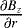 $\frac{\partial B_z}{\partial r}$