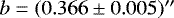 $b=(0.366\pm 0.005)&#x0027;&#x0027;$