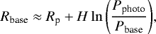 \begin{equation*}R_{\textrm{base}} \approx R_{\textrm{p}} &#x002B; H \ln{\left(\frac{P_{\textrm{photo}}}{P_{\textrm{base}}}\right)}, \end{equation*}