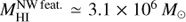 $ M_{{\rm{HI}}}^{{\rm{NW}}\,{\rm{feat}}{\rm{.}}} \simeq 3.1 \times {10^6}{M_ \odot }\ $