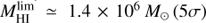 $ M_{{\rm{HI}}}^{\lim } \simeq 1.4 \times {10^6}{M_ \odot }(5\sigma )\ $