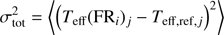 Mathematical equation: $$ \begin{aligned} \sigma _{\mathrm{tot} }^2 = \left\langle \left(T_{\mathrm{eff} }({\mathrm{FR} }_i)_j - T_{{\mathrm{eff,ref} },j}\right)^2\right\rangle \end{aligned} $$
