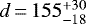Mathematical equation: $d\,{=}\, 155^{+30}_{-18}$