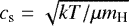 Mathematical equation: $c_{\textrm{s}} = \sqrt{kT/\mu m_{\textrm{H}}}$