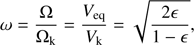 $$ \begin{aligned} \omega =\frac{\Omega }{\Omega _{\mathrm{k} }} = \frac{V_{\mathrm{eq} }}{V_{\mathrm{k} }} = \sqrt{\frac{2\epsilon }{1-\epsilon }}, \end{aligned} $$