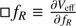 $ \Box f_{R} \equiv \frac{\partial V_{\mathrm{eff}}}{\partial f_{R}} $