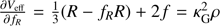 $ \frac{\partial V_{\mathrm{eff}}}{\partial f_{R}} = \frac{1}{3} (R-f_{R} R) +2f = \kappa_{\mathrm{G}}^2 \rho $