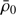 $ \bar{\rho}_0 $