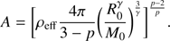 $$ \begin{aligned} A=\bigg [\rho _{\rm eff}\frac{4\pi }{3-p}\bigg (\frac{R_{0}^{\gamma }}{M_{0}}\bigg )^{\frac{3}{\gamma }}\bigg ]^{\frac{p-2}{p}}. \end{aligned} $$