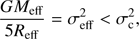 $$ \begin{aligned} \frac{GM_{\rm eff}}{5R_{\rm eff}}=\sigma _{\rm eff}^{2} < \sigma _{\rm c}^{2}, \end{aligned} $$