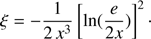 $$ \begin{aligned} \xi = -\frac{1}{2\,x^3}\left[\ln (\dfrac{e}{2x}) \right]^2 \cdot \end{aligned} $$