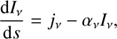 Mathematical equation: $$ \begin{aligned} \frac{\mathrm{d} I_\nu }{\mathrm{d} s} = j_\nu - \alpha _\nu I_\nu , \end{aligned} $$