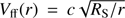 $ V_{\mathrm{ff}}(r) = c\sqrt{R_{\mathrm{S}}/r} $