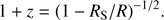 $$ \begin{aligned} 1+z=(1-R_{\rm S}/R)^{-1/2}. \end{aligned} $$
