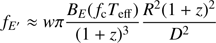 $$ \begin{aligned} f_{E^{\prime }} \approx {w} \pi \frac{B_{E}({f_{\rm c}} T_{\rm eff})}{(1+z)^3}\frac{R^2(1+z)^2}{D^2} \end{aligned} $$