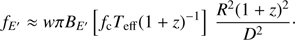 $$ \begin{aligned} f_{E^{\prime }} \approx {w}\pi B_{E^{\prime }}\left[{f_{\rm c}} T_{\rm eff}(1+z)^{-1}\right]\ \frac{R^2(1+z)^2}{D^2}\cdot \end{aligned} $$